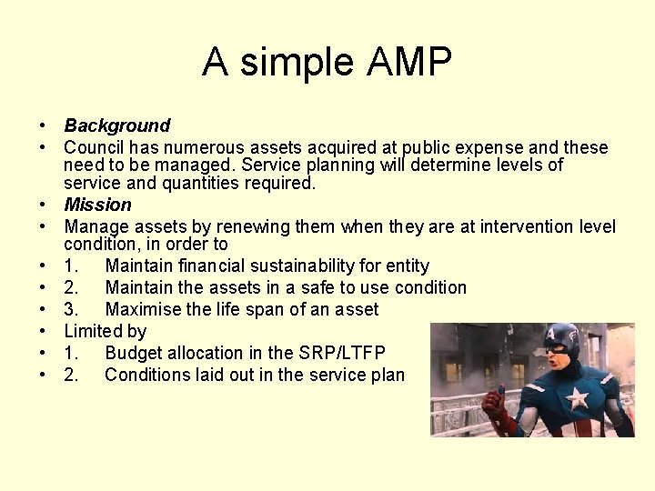 A simple AMP • Background • Council has numerous assets acquired at public expense