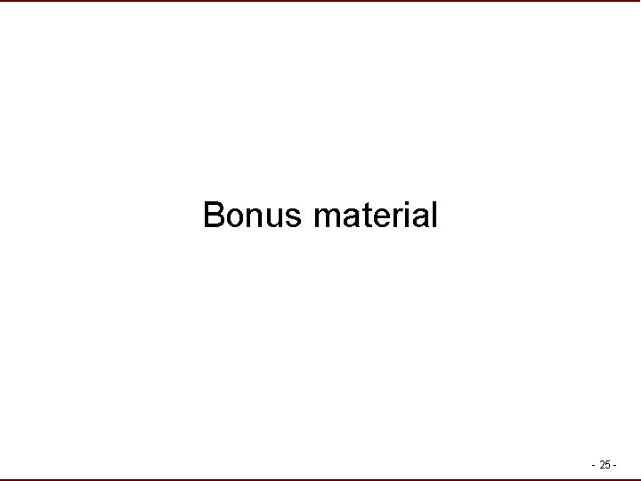 Bonus material - 25 - Bonus material - 25 -