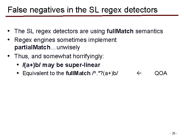 False negatives in the SL regex detectors • The SL regex detectors are using False negatives in the SL regex detectors • The SL regex detectors are using
