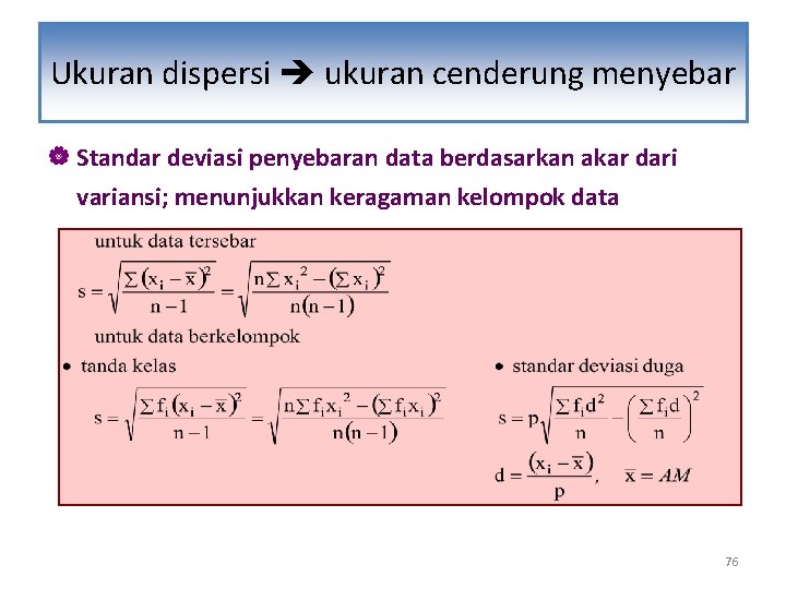 Ukuran dispersi ukuran cenderung menyebar | Standar deviasi penyebaran data berdasarkan akar dari variansi;