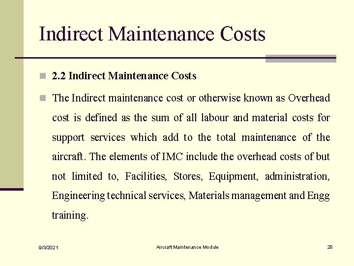 Indirect Maintenance Costs n 2. 2 Indirect Maintenance Costs n The Indirect maintenance cost