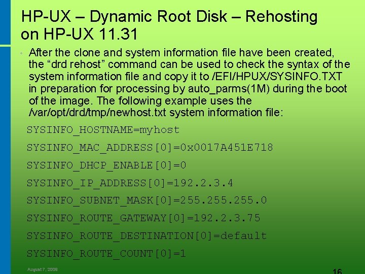 HP-UX – Dynamic Root Disk – Rehosting on HP-UX 11. 31 • After the