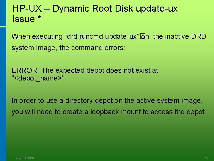 HP-UX – Dynamic Root Disk update-ux Issue * When executing “drd runcmd update-ux”� on