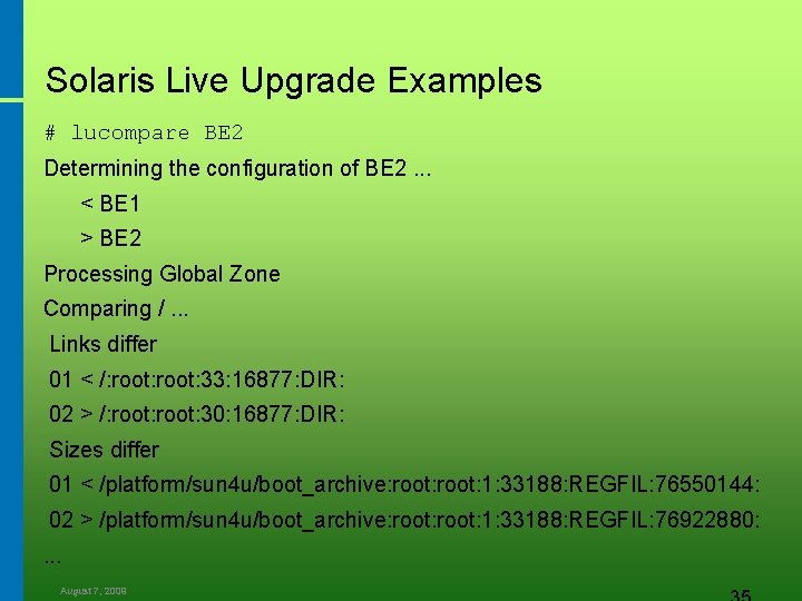 Solaris Live Upgrade Examples # lucompare BE 2 Determining the configuration of BE 2.