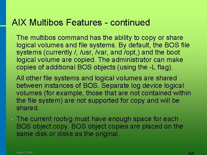 AIX Multibos Features - continued • The multibos command has the ability to copy