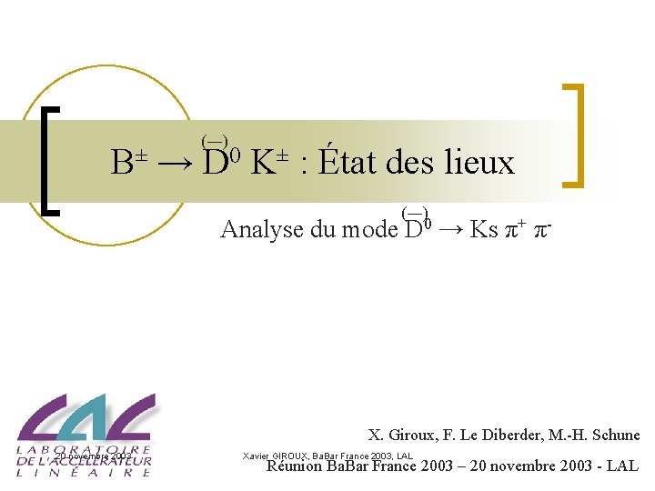 (―) B± → D 0 K± : État des lieux Analyse du (―) mode