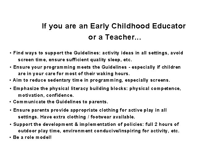 If you are an Early Childhood Educator or a Teacher. . . • Find