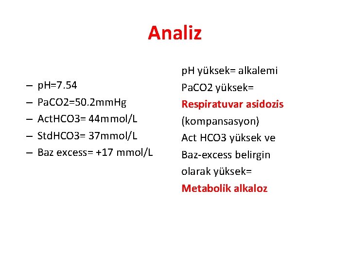 Analiz – – – p. H=7. 54 Pa. CO 2=50. 2 mm. Hg Act.