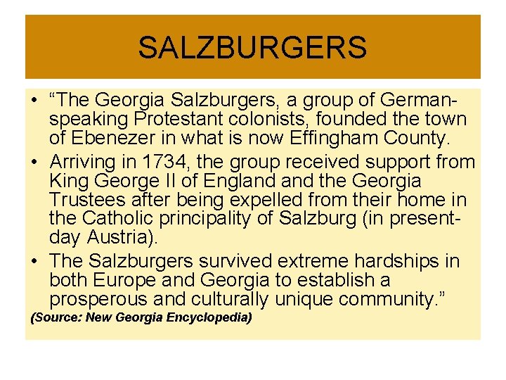 SALZBURGERS • “The Georgia Salzburgers, a group of Germanspeaking Protestant colonists, founded the town SALZBURGERS • “The Georgia Salzburgers, a group of Germanspeaking Protestant colonists, founded the town