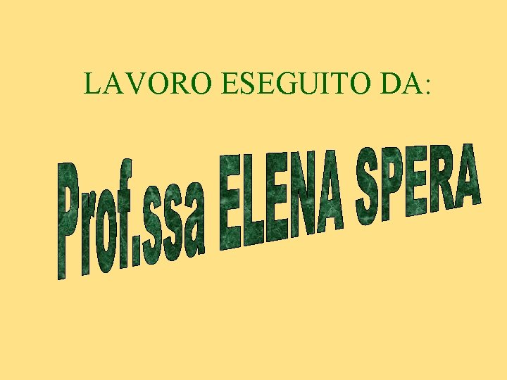 LAVORO ESEGUITO DA: 