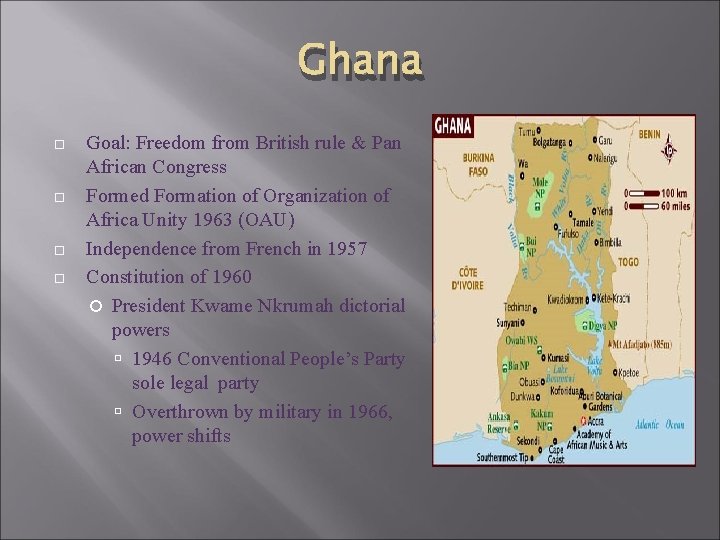 Ghana Goal: Freedom from British rule & Pan African Congress Formed Formation of Organization