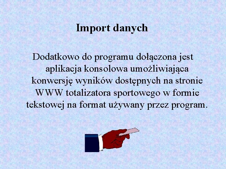 Import danych Dodatkowo do programu dołączona jest aplikacja konsolowa umożliwiająca konwersję wyników dostępnych na