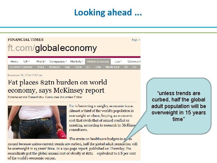 Looking ahead. . . “unless trends are curbed, half the global adult population will