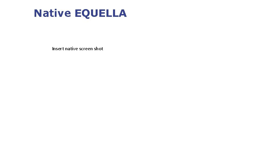 Native EQUELLA Insert native screen shot 