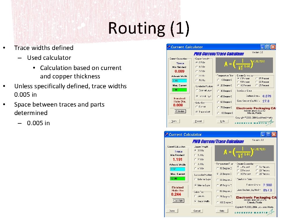 Routing (1) • • • Trace widths defined – Used calculator • Calculation based