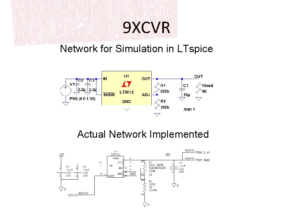 9 XCVR Network for Simulation in LTspice Actual Network Implemented 