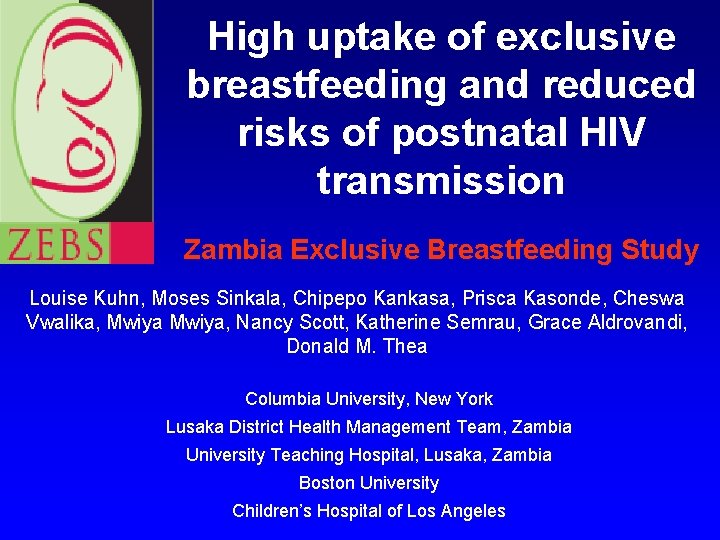 High uptake of exclusive breastfeeding and reduced risks of postnatal HIV transmission Zambia Exclusive