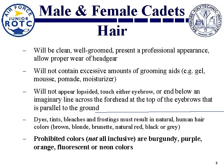Male & Female Cadets Hair ‒ Will be clean, well-groomed, present a professional appearance,