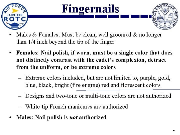 Fingernails • Males & Females: Must be clean, well groomed & no longer than