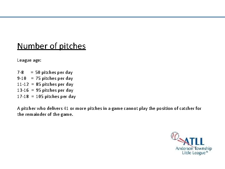 Number of pitches League age: 7 -8 9 -10 11 -12 13 -16 17