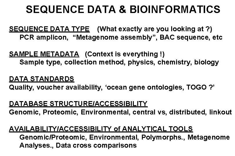 SEQUENCE DATA & BIOINFORMATICS SEQUENCE DATA TYPE (What exactly are you looking at ?