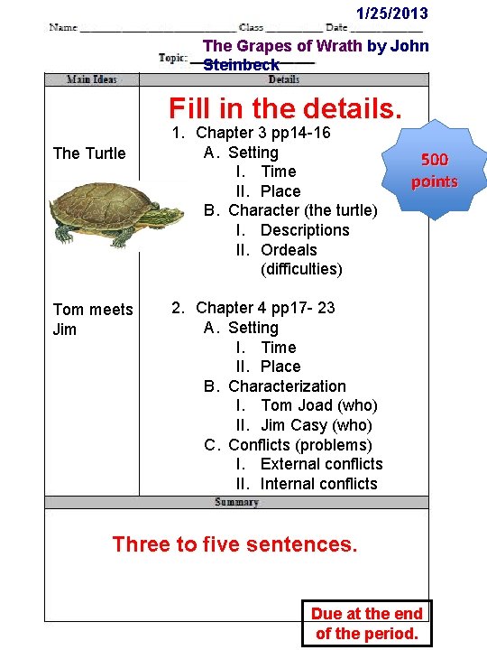 1/25/2013 The Grapes of Wrath by John Steinbeck Fill in the details. The Turtle