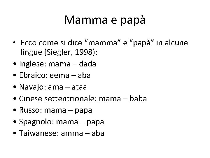 Mamma e papà • Ecco come si dice “mamma” e “papà” in alcune lingue