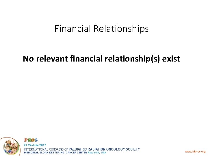 Financial Relationships No relevant financial relationship(s) exist 