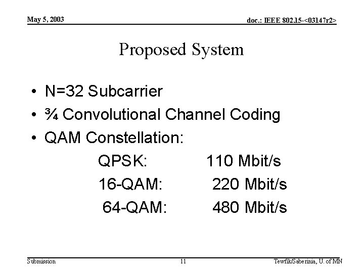 May 5, 2003 doc. : IEEE 802. 15 -<03147 r 2> Proposed System •