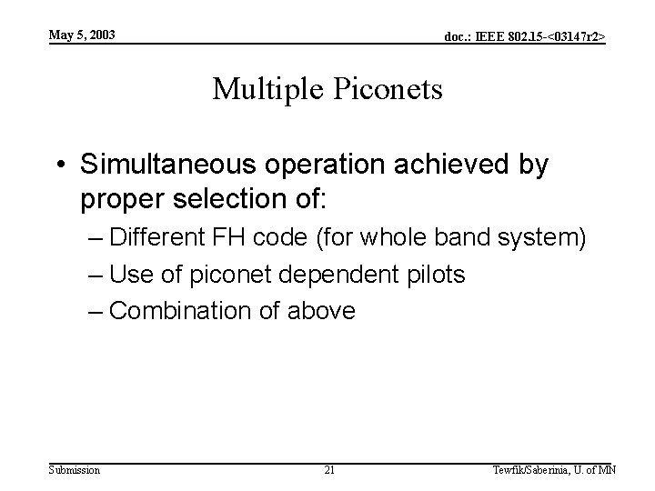 May 5, 2003 doc. : IEEE 802. 15 -<03147 r 2> Multiple Piconets •