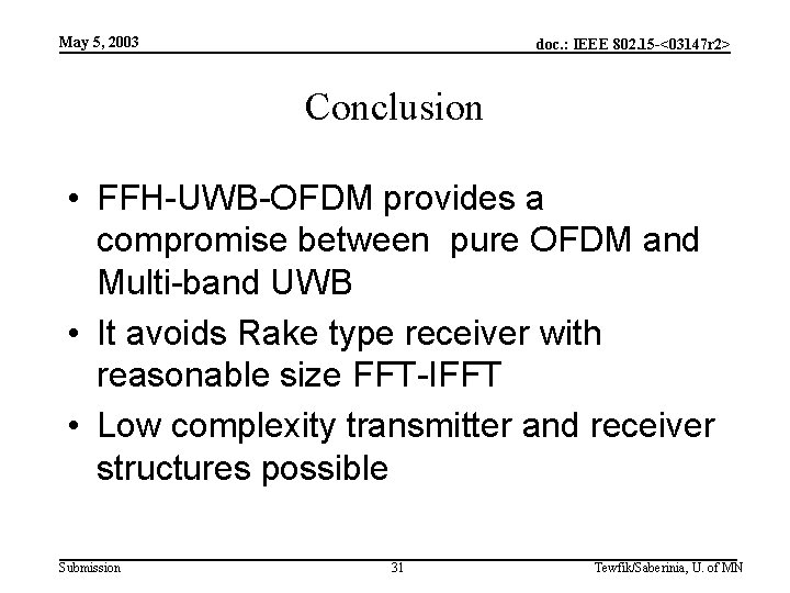 May 5, 2003 doc. : IEEE 802. 15 -<03147 r 2> Conclusion • FFH-UWB-OFDM