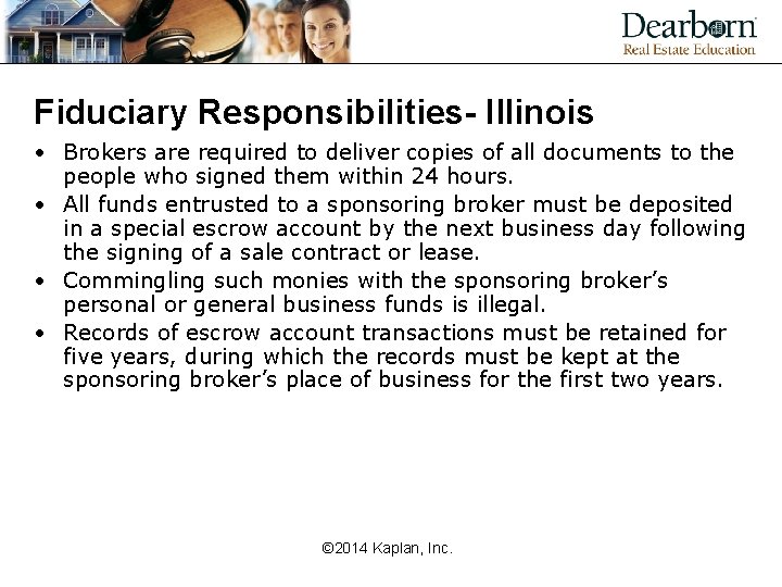 Fiduciary Responsibilities- Illinois • Brokers are required to deliver copies of all documents to