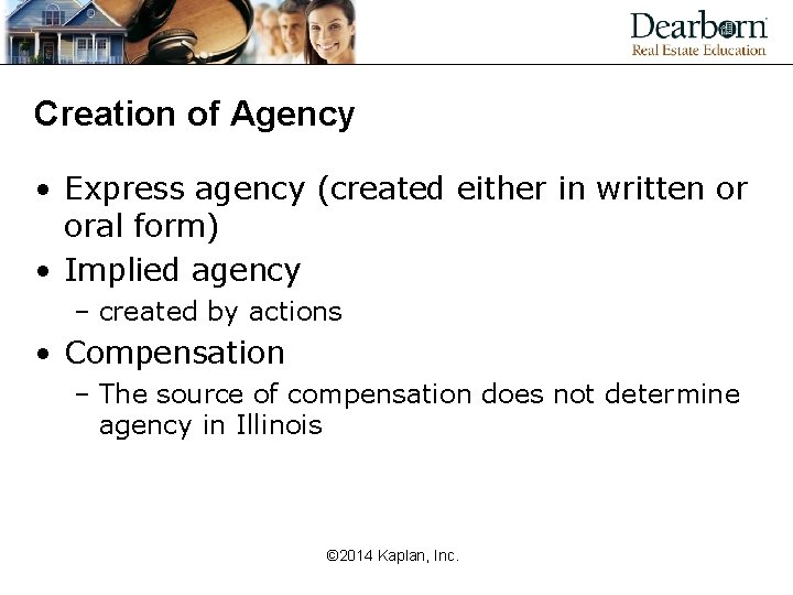 Creation of Agency • Express agency (created either in written or oral form) •