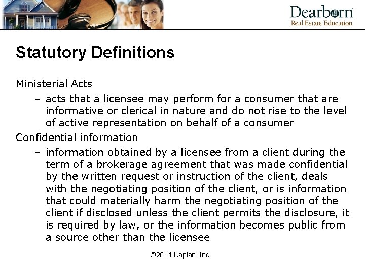 Statutory Definitions Ministerial Acts – acts that a licensee may perform for a consumer