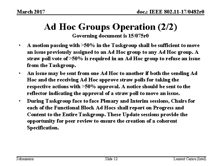 March 2017 doc. : IEEE 802. 11 -17/0482 r 0 Ad Hoc Groups Operation