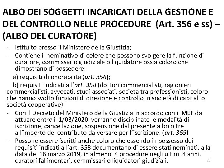 ALBO DEI SOGGETTI INCARICATI DELLA GESTIONE E DEL CONTROLLO NELLE PROCEDURE (Art. 356 e