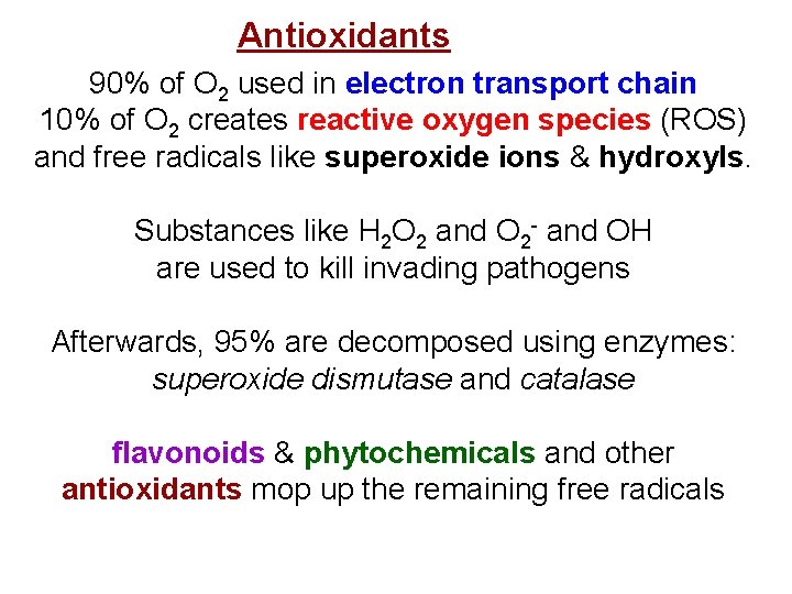 Antioxidants 90% of O 2 used in electron transport chain 10% of O 2 Antioxidants 90% of O 2 used in electron transport chain 10% of O 2