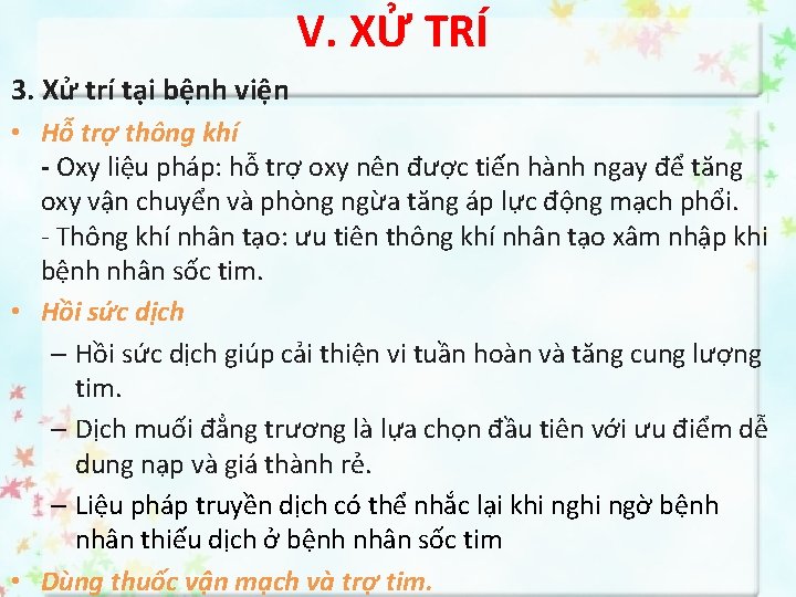 V. XỬ TRÍ 3. Xử trí tại bệnh viện • Hỗ trợ thông khí