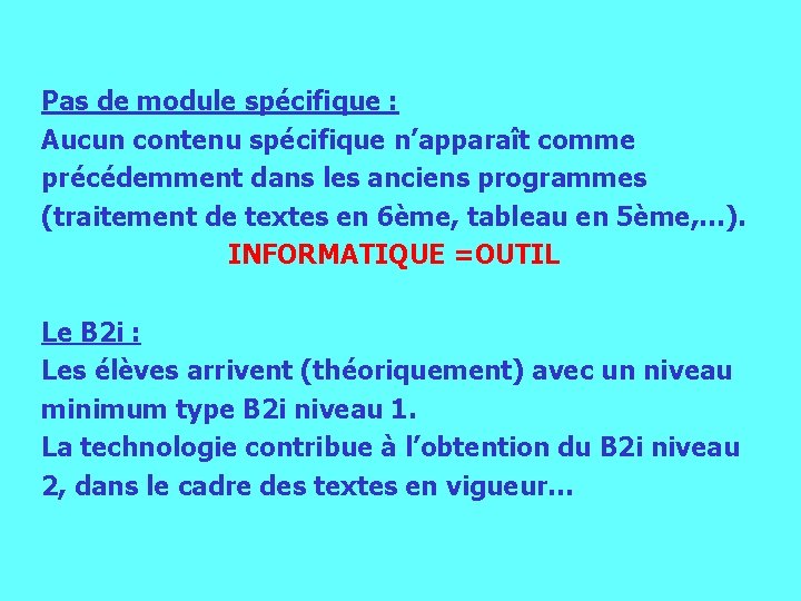 Pas de module spécifique : Aucun contenu spécifique n’apparaît comme précédemment dans les anciens