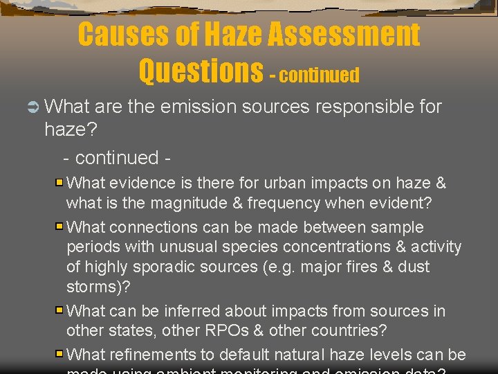 Causes of Haze Assessment Questions - continued Ü What are the emission sources responsible