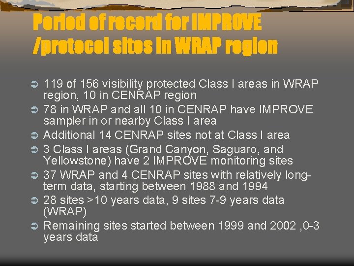 Period of record for IMPROVE /protocol sites in WRAP region Ü Ü Ü Ü