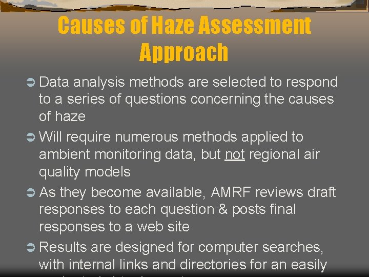Causes of Haze Assessment Approach Ü Data analysis methods are selected to respond to