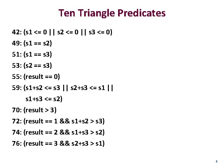 Ten Triangle Predicates 42: (s 1 <= 0 || s 2 <= 0 ||