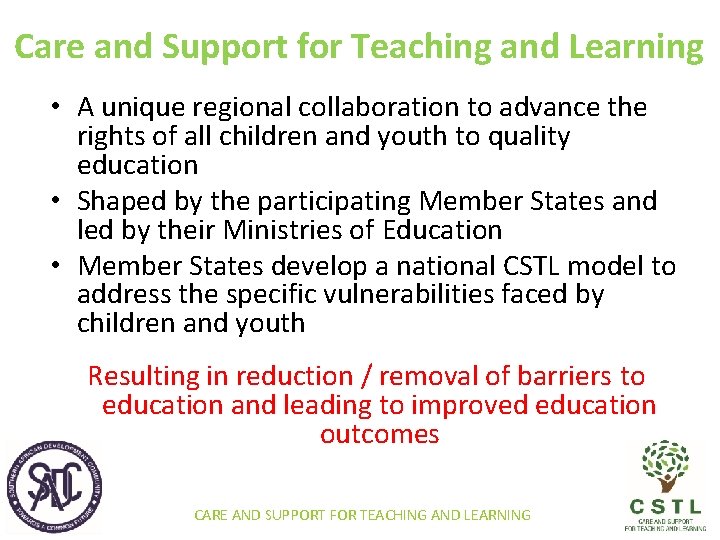 Care and Support for Teaching and Learning • A unique regional collaboration to advance