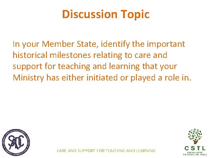 Discussion Topic In your Member State, identify the important historical milestones relating to care