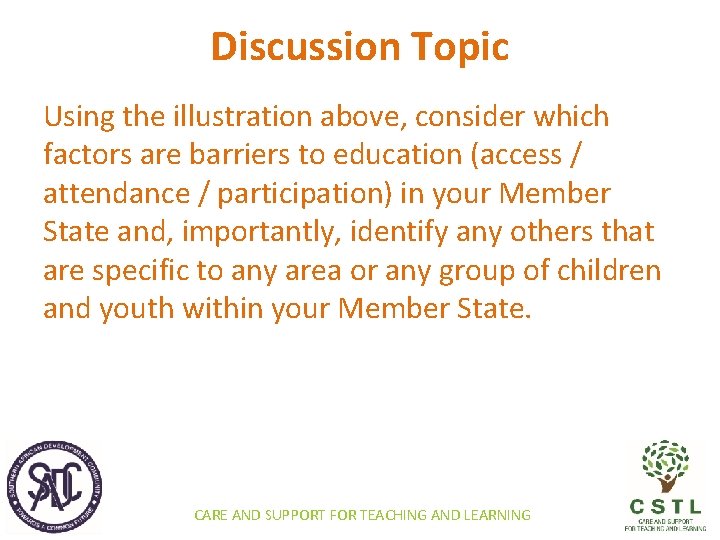 Discussion Topic Using the illustration above, consider which factors are barriers to education (access