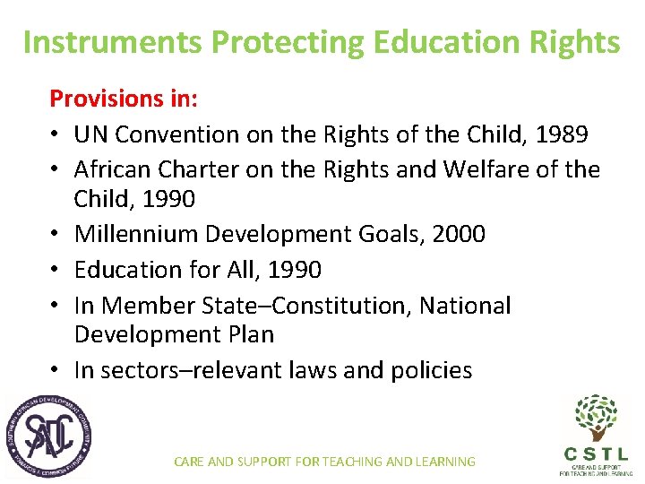 Instruments Protecting Education Rights Provisions in: • UN Convention on the Rights of the