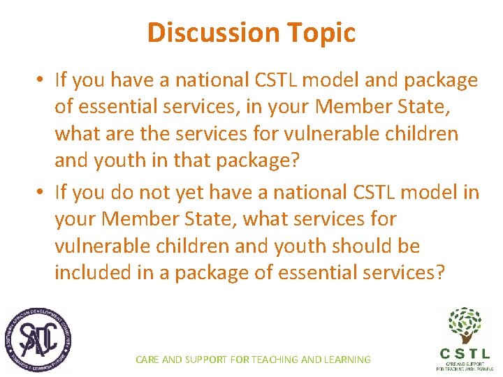 Discussion Topic • If you have a national CSTL model and package of essential