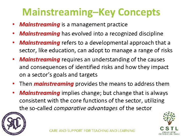 Mainstreaming–Key Concepts • Mainstreaming is a management practice • Mainstreaming has evolved into a
