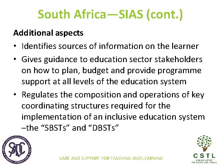 South Africa—SIAS (cont. ) Additional aspects • Identifies sources of information on the learner